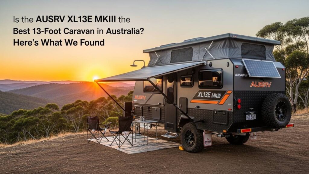 AUSRV XL13E MKIII the Best 13-Foot Caravan